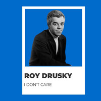Roy Drusky - I Don't Care - Roy Drusky