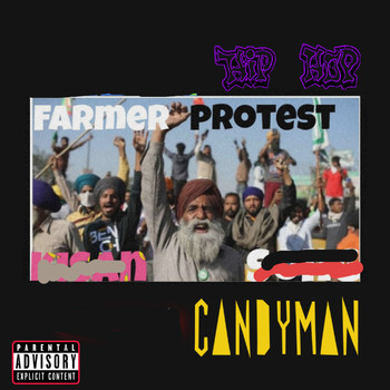 Candyman - Farmer Protest (Explicit)