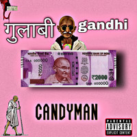 Candyman - Gulabi Gandhi (Explicit)