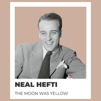 Neal Hefti - The Moon Was Yellow - Neal Hefti