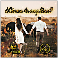 Rafael Romero - ¿Cómo Te Explico?