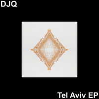 DJQ - Tel Aviv EP