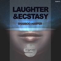 Shabboo Harper - Laughter & Ecstasy