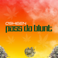 Osheen - Pass Da Blunt