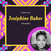 Joséphine Baker - C'est lui - Joséphine Baker (Volume 1)
