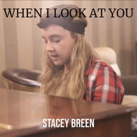 Stacey Breen - When I Look at You