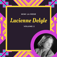 Lucienne Delyle - Mimi la rose - Lucienne Delyle (Volume 2)