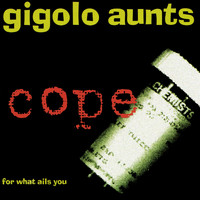 Gigolo Aunts - Cope