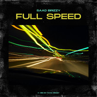 Saad Brizzy - Full Speed