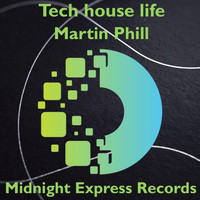 Martin Phill - Tech house life by Marin Phill