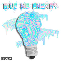 Bizarre - Give Me Energy