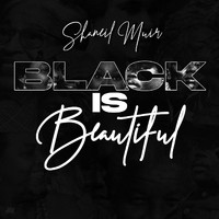Shaneil Muir - Black Is Beautiful (single)