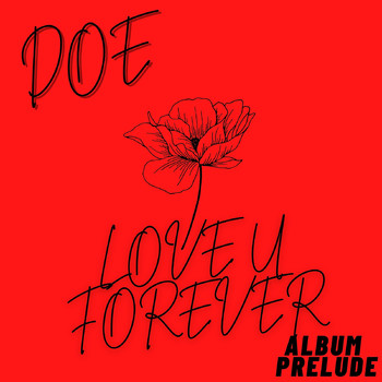 Doe - Love U Forever (Album Prelude) (Explicit)