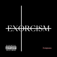 Temprano - Exorcism (Explicit)