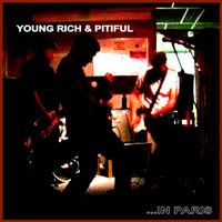 Young Rich & Pitiful - ...in Paris