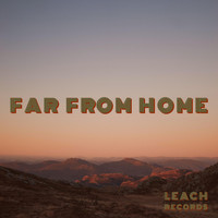 Leach - far from home