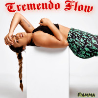 Fiamma - Tremendo Flow