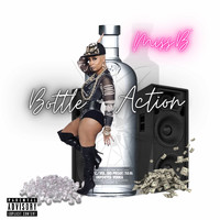 Miss B - Bottle Action (Main Mix) (Explicit)