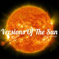 SAMUEL YURI - Versions of the Sun