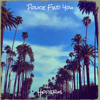 Hopabus - Police Find You (Explicit)