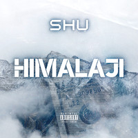 Shu - Himalaji (Explicit)