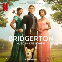 Kris Bowers - Bridgerton Season Two (Soundtrack from the Netflix Series)