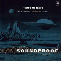 Ferrante And Teicher - Soundproof