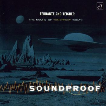 Ferrante And Teicher - Soundproof