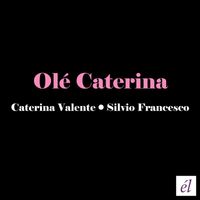 Caterina Valente & Silvio Francesco - Olé Caterina