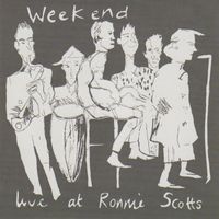 Weekend - Live At Ronnie Scotts