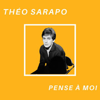 Théo Sarapo - Pense à moi - Théo Sarapo