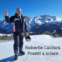 Roberto Caldara - Pronti a sciare