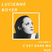 Lucienne Boyer - C'est dans ma rue - Lucienne Boyer (Volume 2)
