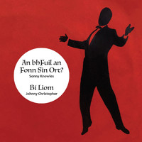 Sonny Knowles and Johnny Christopher - An bhFuil an Fonn Sin Ort? / Bí Liom