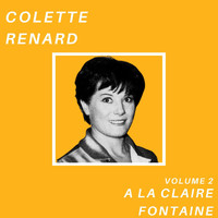 Colette Renard - A la claire fontaine - Colette Renard (Volume 2)