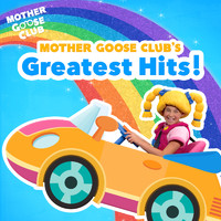 Mother Goose Club - Mother Goose Club's Greatest Hits!