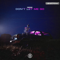 Dirse - Don't Let Me Go