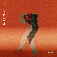 Nixon - Alpha (Explicit)