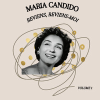 Maria Candido - Reviens, reviens-moi - Maria Candido