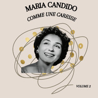 Maria Candido - Comme une caresse - Maria Candido (Volume 2)
