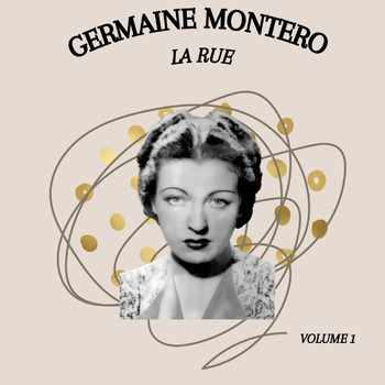 Germaine Montero - La rue - Germaine Montero (Volume 1)