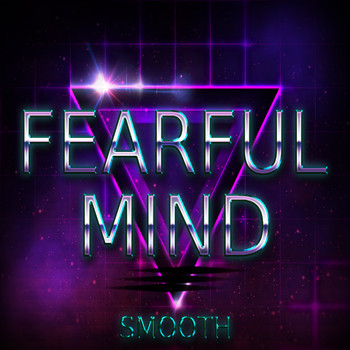 Smooth - Fearful mind