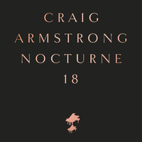 Craig Armstrong - Nocturne 18