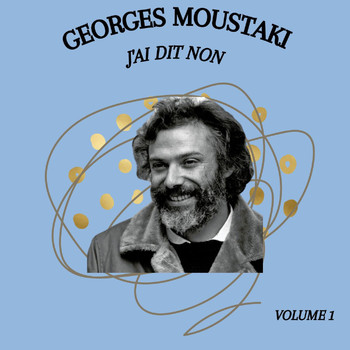 Georges Moustaki - J'ai dit non - Georges Moustaki