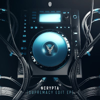 Ncrypta - Supremacy Edit EP (Extended Mix)