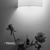 I TRAVEL LIGHT - Broken Things