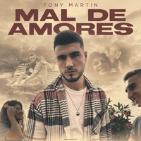 Tony Martin - Mal de Amores 2.0