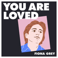 Fiona Grey - You Are Loved