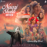Kailash Kher - Naari Shakti Anthem