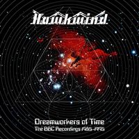 Hawkwind - Dreamworkers Of Time: The BBC Recordings 1985-1995 (Live)